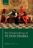 Greg Walker, Greg G. Walker, Greg Walker - Oxford Anthology of Tudor Drama