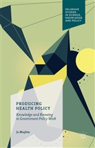 Jo Maybin - Producing Health Policy
