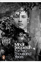 Philip Ó Ceallaigh, Mihail Sebastian, Sebastian Mihail - For Two Thousand Years