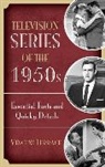 Terrace, Vincent Terrace - Television Series of the 1950s