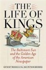 W. Shepherdson Abell, W. Shepherdson Baker Abell, Russell Baker, Russell Dobbin Baker, Sandy Banisky, Tony Barbieri... - Life of Kings
