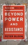 Peter Bloom - Beyond Power and Resistance