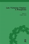 Gregory Claeys, Claeys Gregory, Frederick W. Hayes, William Herbert, Gregory Claeys - Late Victorian Utopias: A Prospectus, Volume 4