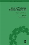 Nancy Fix Anderson, Walter L Arnstein, Walter L. Arnstein, Nancy Fix Anderson, Deborah Logan, Logan Deborah... - Lives of Victorian Political Figures, Part III, Volume 4