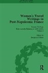 Stephen Bending, Stephen Bygrave Bending, Bending Stephen, Stephen Bygrave, Benjamin Colbert, Colbert Benjamin... - Women''s Travel Writings in Post-Napoleonic France, Part II Vol 7