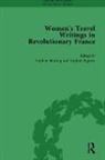 Stephen Bending, Stephen Bygrave Bending, Bending Stephen, Stephen Bygrave - Women''s Travel Writings in Revolutionary France, Part II Vol 4