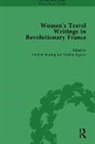 Stephen Bending, Stephen Bygrave Bending, Bending Stephen, Stephen Bygrave - Women''s Travel Writings in Revolutionary France, Part II Vol 7