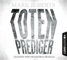 Mark Roberts, Franziska Pigulla - Totenprediger, 6 Audio-CDs (Hörbuch)
