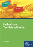 Joachi Beck, Joachim Beck, Hannelor Eberle, Hannelore Eberle, Elke Gonser, Elke u a Gonser... - Fachwissen Textileinzelhandel