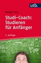 Rödiger Voss, Rödiger (Prof. Dr.) Voss - Studi-Coach: Studieren für Anfänger