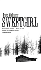 Travis Mulhauser - Sweetgirl