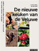 Ria Dubbeldam, Rene Zanderink, Hans Dijkstra, Hans Dijkstra, Wim van Hof, Wim van Hof... - De nieuwe keuken van de Veluwe