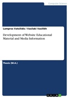 Vasilaki Vasilikh, Lampros Vatsilidis - Development of Website Educational Material and Media Information