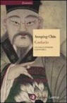 Annping Chin - Confucio. Una vita di pensiero e di politica