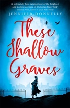 Jennifer Donnelly, Donnelly Jennifer - These Shallow Graves