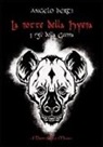 Angelo Berti - La notte della Hyena. I figli della Geenna