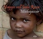 Associazione Sunrise - Viaggio nell'isola rossa. Madagascar