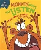 Trevor Dunton, Sue Graves, Trevor Dunton, Dunton Trevor - Monkey Needs to Listen - A Book About Paying Attention