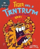 Trevor Dunton, Sue Graves, Trevor Dunton, Dunton Trevor - Tiger Has a Tantrum - A Book About Feeling Angry