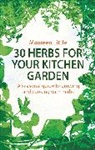 Maureen Little, Little Maureen - 30 Herbs for Your Kitchen Garden