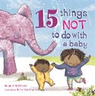 Margaret McAllister, Holly Sterling - 15 Things Not to Do with a Baby