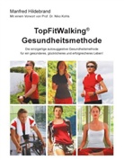 Manfred Hildebrand - TopFitWalking® Gesundheitsmethode