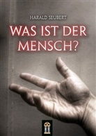 Harald Seubert - Was ist der Mensch?