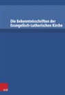 Klau Breuer, Irene Dingel, Volker Leppin u a - Die Bekenntnisschriften der Evangelisch-Lutherischen Kirche/Paket