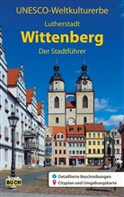 Roland Krawulsky - UNESCO Weltkulturerbe Lutherstadt Wittenberg