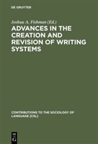 Joshu A Fishman, Joshua A Fishman, Joshua A. Fishman - Advances in the Creation and Revision of Writing Systems