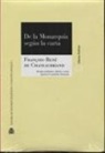 François-René - vicomte de Chateaubriand - De la Monarquía según la carta