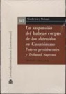 Yolanda Gómez Lugo - La suspensión del Habeas Corpus de los detenidos en Guantánamo : poderes presidenciales y el rol del Tribunal Supremo de los Estados Unidos