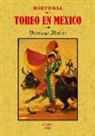 Domingo Ibarra - Historia del toreo en México