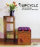 Rebecca Proctor - Upcycle : más que reciclaje : 24 proyectos DIY para el hogar