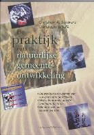 C. Schalk, C.A. Schwarz, Christian A. Schwarz - De praktijk van de natuurlijke gemeente-ontwikkeling