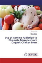 Kasha Jamil, Kashaf Jamil, Shagufta Naz, Faiz Saleem, Faiza Saleem - Use of Gamma Radiation to Eliminate Microbes from Organic Chicken Meat