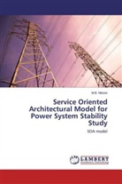 M B Moses, M. B. Moses, M.B. Moses - Service Oriented Architectural Model for Power System Stability Study