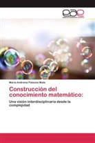 María Andreina Palacios Mata - Construcción del conocimiento matemático: