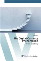 Rares Peicu - The Digital Currency Phenomenon