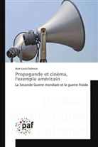 Jean-Louis Dubroca, Dubroca-j - Propagande et cinema, l exemple