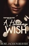 Rose Jackson-Beavers - A Holiday Wish