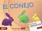 Estel Baldó Caba, Rosa Gil Juan, Maria Soliva, Judit Algueró Josa, M. Montañá, Mercè Ortí Climent - Proyecto Nivel 1, El conejo, Educación Infantil, 4 años