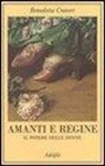 Benedetta Craveri - Amanti e regine. Il potere delle donne