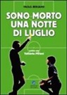 Paolo Bergamo, Valberto Miliani - Sono morto una notte di luglio