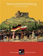 Thomas Ahbe, Bori Barth, Boris Barth, Reine Schell, Reiner Schell, Hartmann Wunderer... - Buchners Kolleg. Themen Geschichte: Nationalstaatsbildung