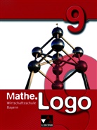Bern Bauer, Bernd Bauer, Birgi Falge-Bechwar, Birgit Falge-Bechwar, Eva Fischer, Eli Garnreiter... - Mathe.Logo Wirtschaftsschule Bayern: Mathe.Logo Wirtschaftsschule 9