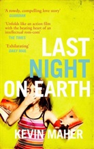 Kevin Maher, Maher Kevin - Last Night on Earth