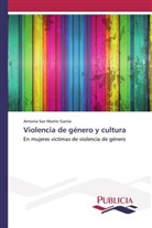 Antonia San Martín García - Violencia de género y cultura