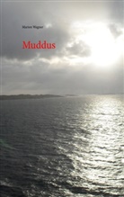 Marion Wagner - Muddus