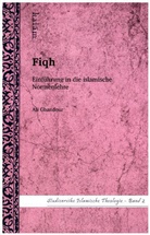 Ali Ghandour, Milad Karimi, Mouhanad Khorchide - Fiqh - Einf&uuml;hrung in die Normenlehre